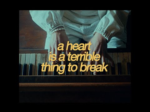 A heart is a terrible thing to break