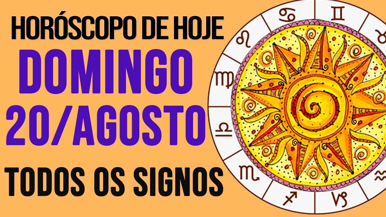 HORÓSCOPO DE HOJE // AGOSTO - DIA 20/08/2023 - Todos os Signos - YouTube
