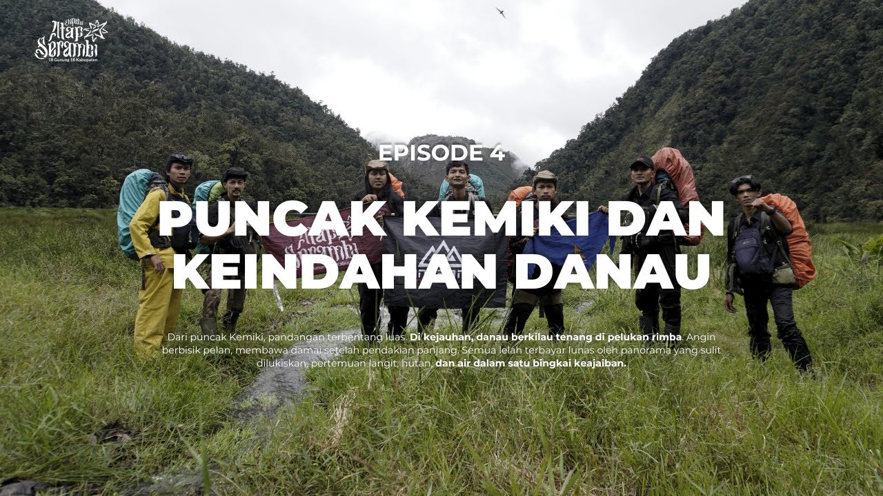 GUNUNG KEMIKI - Atap Serambi Episode #4 - PIDIE