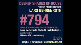 Deeper Shades Of House 794 W Exclusive Guest Mix By Afromaggz   Show