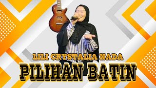 PILIHAN BATIN - LILI CRYSTALIA NADA || DEWEK TEAM || KM STUDIO