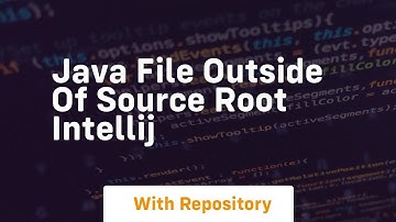 java file outside of source root intellij