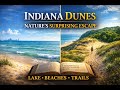 Indiana’s Best-Kept Secret: Exploring Indiana Dunes National Park
