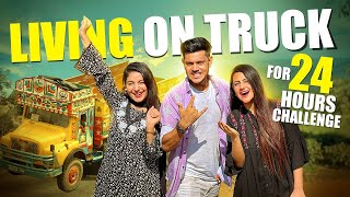 ২৪ ঘণ্টা ট্রাকে থাকার প্রতিযোগিতা | Living On Truck For 24 Hours Challenge | Rakib Hossain