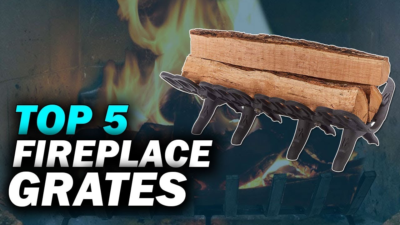 Top 5 Best Fireplace Grates