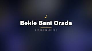 Bekle Beni Orada 2