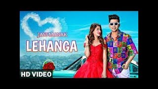 MEINU LEHANGA Official Video Jass ManaK Latest Punjabi Song • Lehenga Lehanga Leng