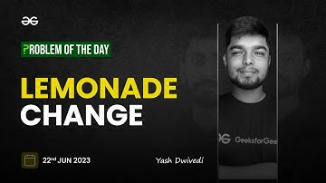 Problem of The Day: 22/06/2023 | Lemonade Change | Yash Dwivedi