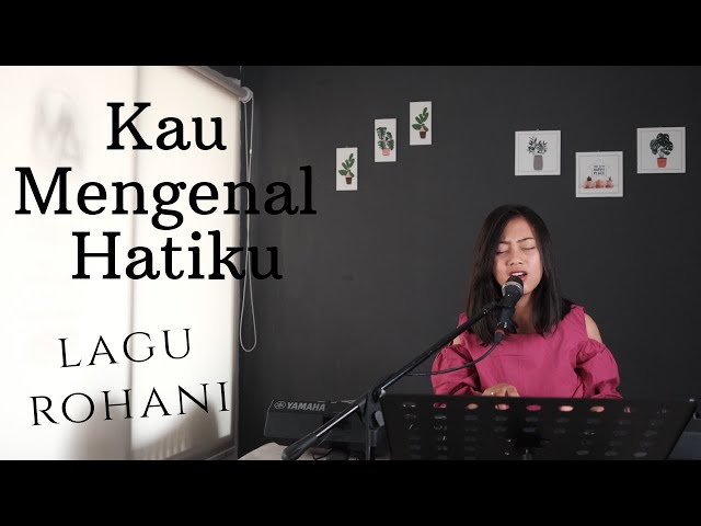 KAU MENGENAL HATIKU ( LAGU ROHANI ) - MICHELA THEA COVER class=