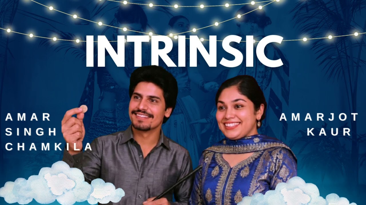 INTRINSIC : AMAR SINGH CHAMKILA INSPIRED | MODERN PUNJABI ESSENCE | 2025 OFFICIAL SONG
