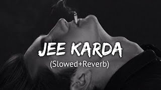 Jee Karda (Slowed+Reverb) | Lofi Version - Bazel Awan Resimi