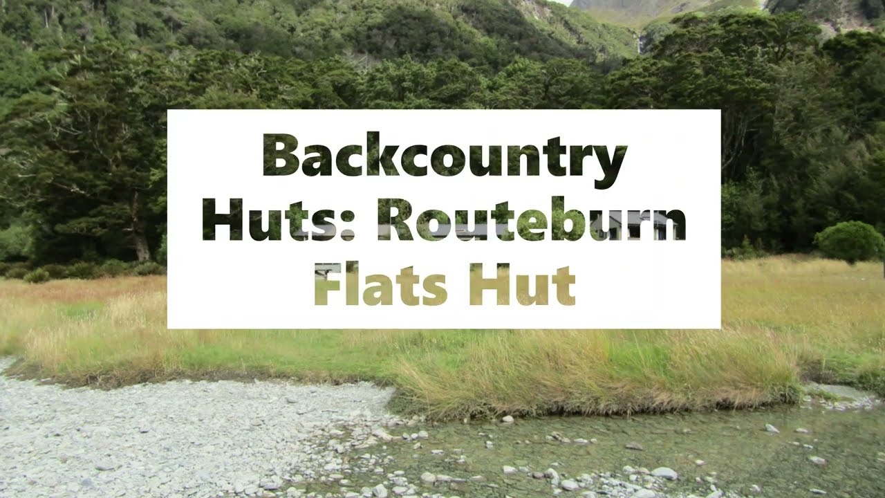 Backcountry Huts Routeburn Flats Hut YouTube