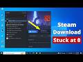 تم الإصلاح توقف تنزيل Steam عند 0 بايت أو صفر بالمائة 