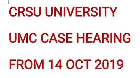 CRSU UMC case hearing start from 14/10/2019