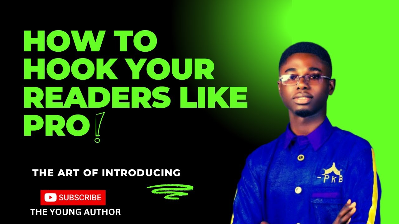 How To Hook Your Readers Like Pro: The Art Of Introducing - YouTube