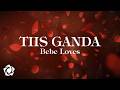 Bebe Loves - 'Tiis Ganda' Official Lyric Video