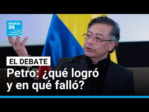 Gustavo Petro: el balance del primer gobierno de izquierda en Colombia • FRANCE 24 Español