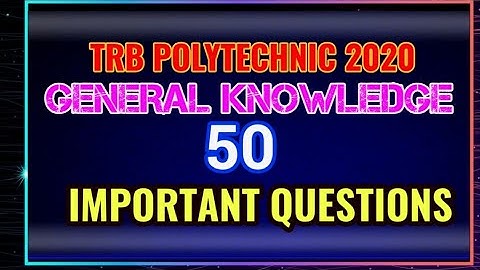 TRB POLYTECHNIC 2020: GENERAL KNOWLEDGE IMPORTANT QUESTIONS||RAPIDMINDS TAMIL ||RAGAVAGIRI