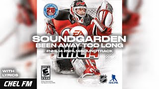 Soundgarden - Been Away Too Long (  Lyrics) - NHL 14 Soundtrack