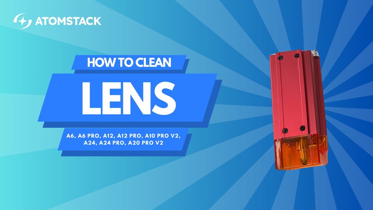 How to Clean the Lens for AtomStack A6 Series Lase - YouTube