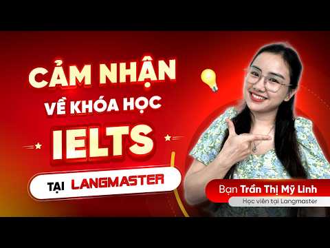 Video cảm nhận học viên Langmaster