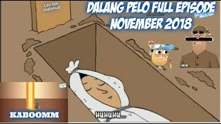 KUBURAN LERI MELEDAK | DALANG PELO FULL EPS 2018!!