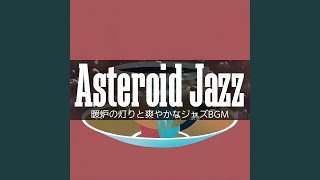Sip and Savor - Asteroid Jazz