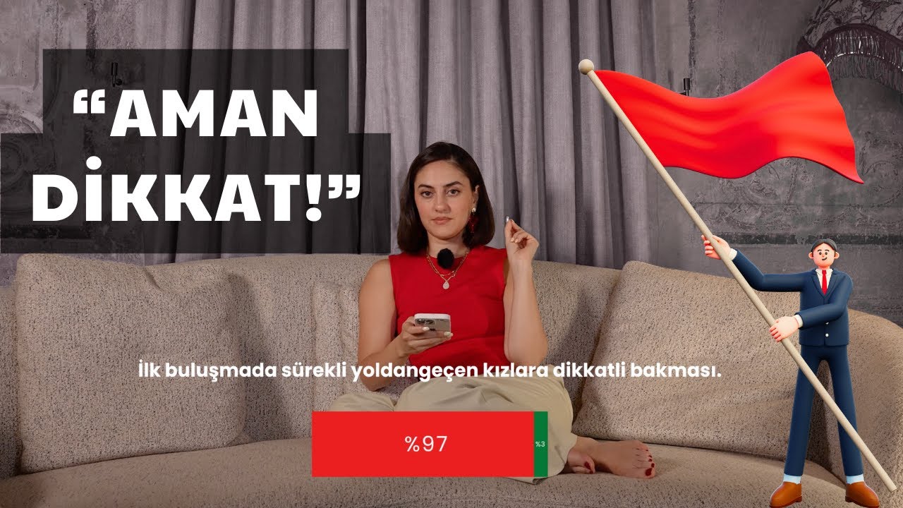 İnsanları kavun gibi koklayamayız ama BU İŞARETLERİ görebiliriz! Red Flags I PSİKOTURUM