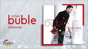 Michael Buble - Cold December Night - Official Audio Release