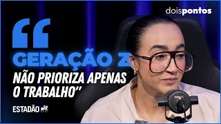 GERAÇÃO Z não acredita em dar a vida pelo TRABALHO?