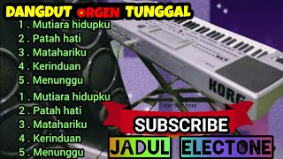 DANGDUT ELECTONE JADUL~2024 KOLEKSI LAGU LAWAS TERBAIK~DANGDUT ELECTONE JADUL~2024~2025