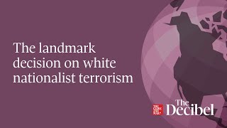 The landmark decision on white nationalist terrorism