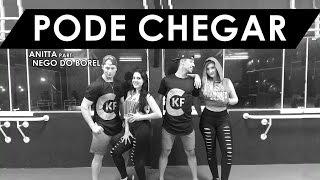 Anitta part. Nego do Borel - Pode Chegar | Coreografia | CKF