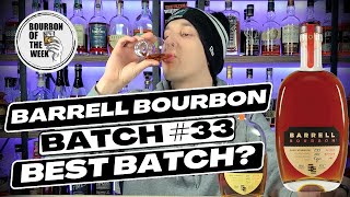Barrell Bourbon Batch #33 Review - Is this really their best batch yet?