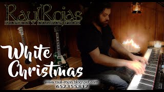 RAUL ROJAS - White Christmas [IRVING BERLIN] Cover