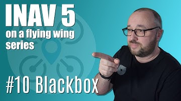 Blackbox | INAV 5 on a flying wing | 10/11