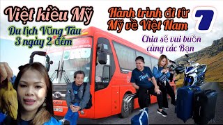 ❤️ Việt kiều Mỹ đi du lịch Vũng Tàu 3 ngày 2 đêm trong Hành trình đi từ Mỹ về Việt Nam