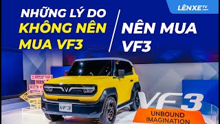 Những LÝ DO KHÔNG NÊN MUA và NÊN MUA VinFast VF3. Anh em lưu ý nha