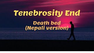 Death bed - Tenebrosity End (Nepali version)