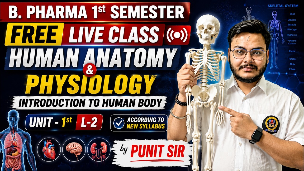 Introduction to Human Body | B. Pharma 1st Semester | Unit-1 L-2 | FREE Live Class New PCI Syllabus