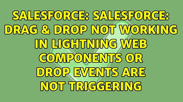 Salesforce: Drag & Drop not working in lightning web components or drop events are not triggering