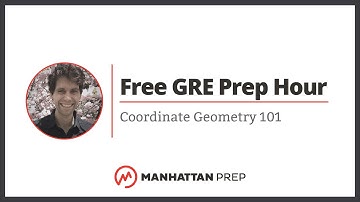 Free GRE Prep Hour: Coordinate Geometry 101