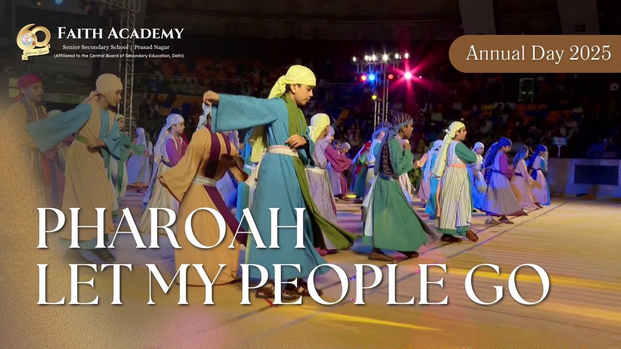 Pharoah Let My People Go | Annual Day 2025 | Faith Academy