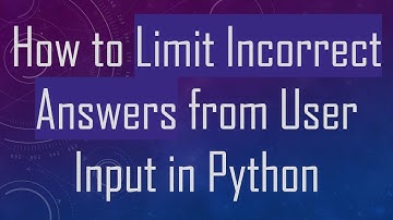 How to Limit Incorrect Answers from User Input in Python