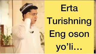 Erta Turishning Eng Oson Yoli Muhammadali Eshonqulov