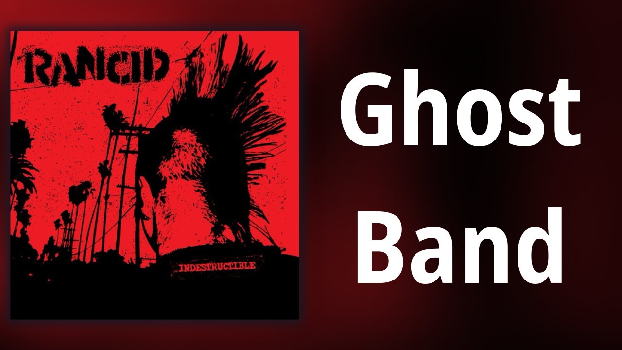 Rancid Ghost Band Youtube youtube