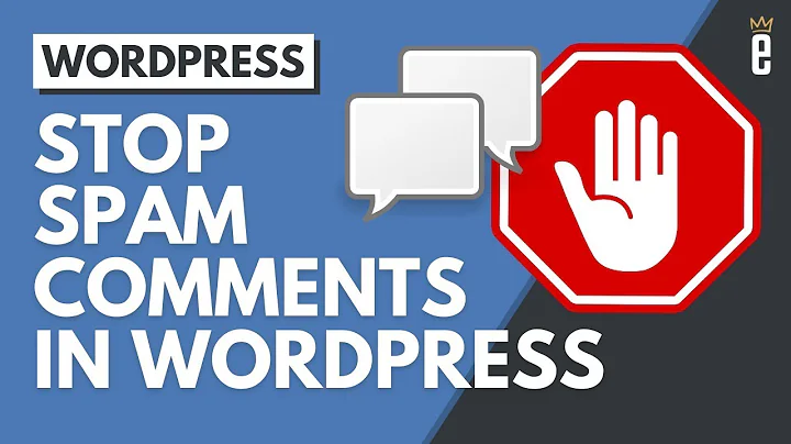 How to STOP Spam Comments on Your WordPress Website
