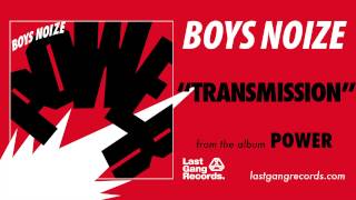 Boys Noize - Transmission
