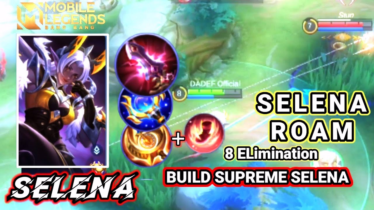 SELENA ROAM BUILD TERBARU SUPREME SELENA mobile legend YouTube
