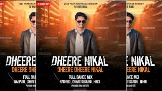 Dheere Nikal Dheere Dheere Nikal Cg 🔥 Dance Vibration Mix 🔥 DJ VKR Bhai| dhire nikal dhire dhire